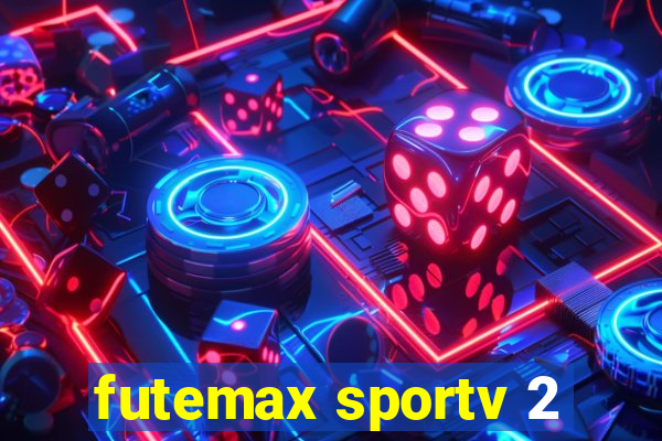 futemax sportv 2